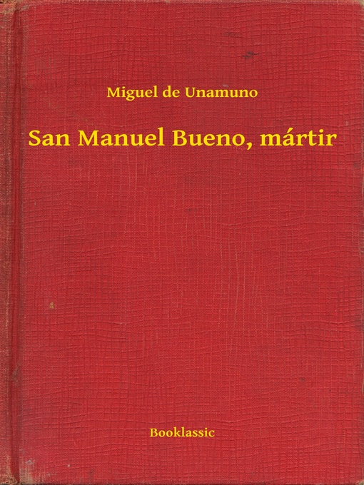Title details for San Manuel Bueno, mártir by Miguel de Unamuno - Available